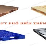 Các loại pallet thông dụng bạn cần biết